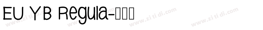EU YB Regula字体转换